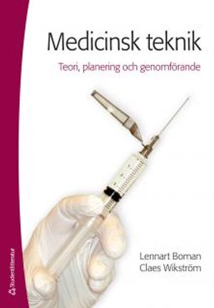 Medicinsk teknik : teori, planering och genomförande | 1:a upplagan