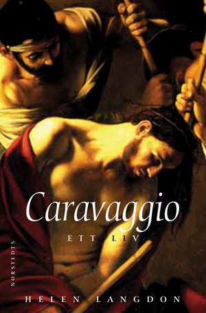 Caravaggio : Ett liv | 1:a upplagan