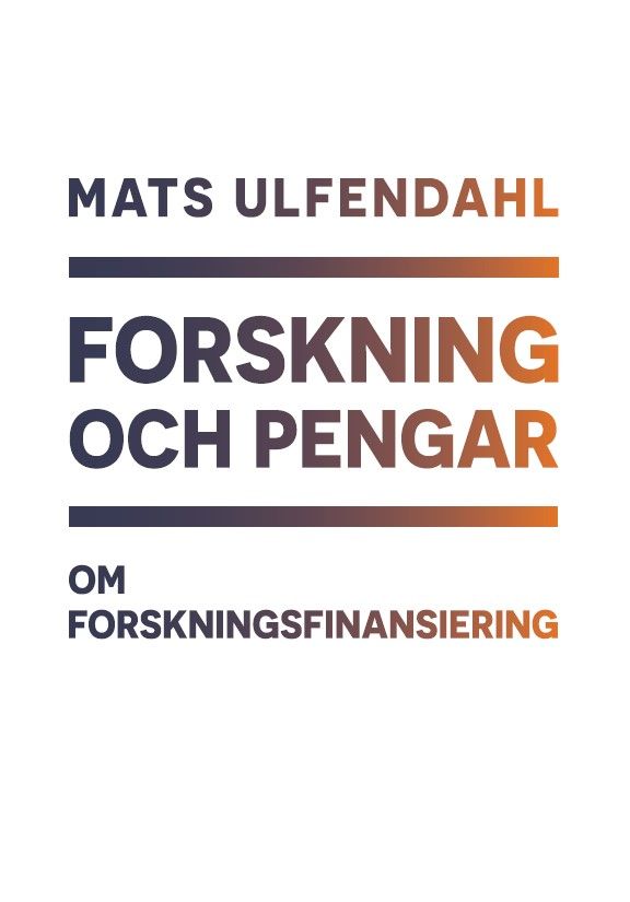Forskning och pengar - om forskningsfinansiering | 0:e upplagan