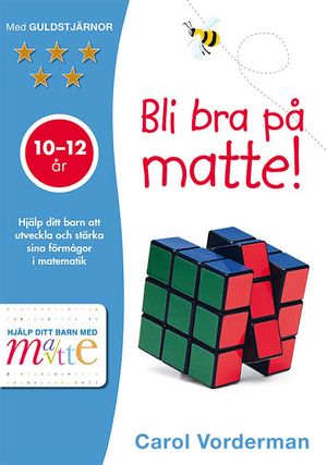 Bli bra på matte! 10-12 år | 1:a upplagan