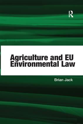 Agriculture and EU Environmental Law | 1:a upplagan