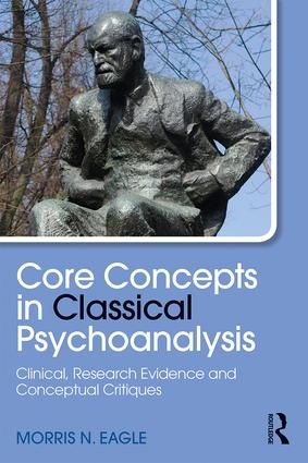 Core Concepts in Classical Psychoanalysis | 1:a upplagan