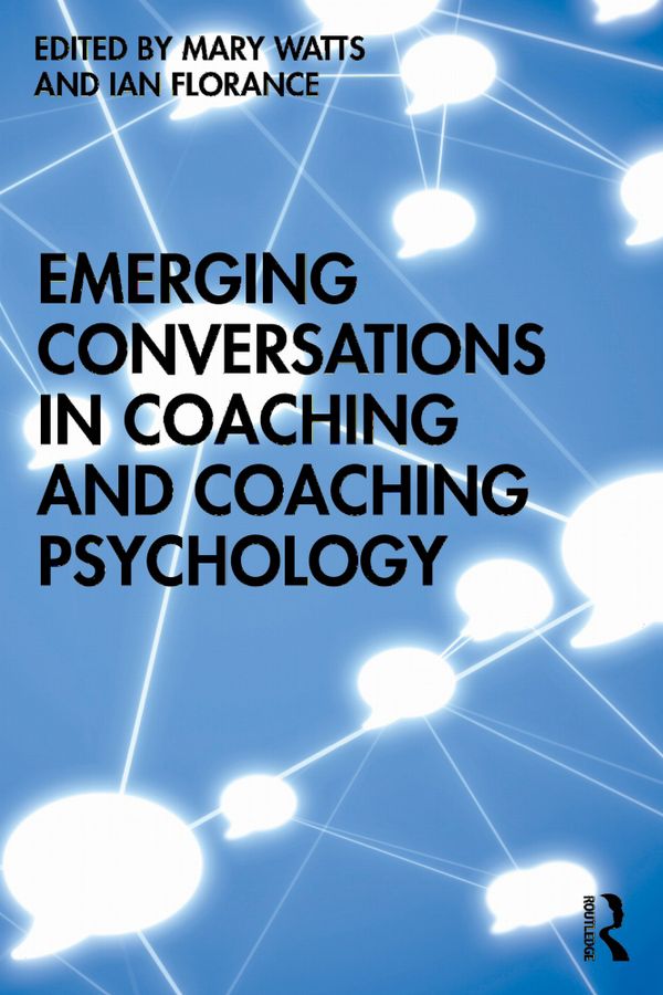 Emerging Conversations in Coaching and Coaching Psychology | 1:a upplagan