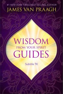 Wisdom from your spirit guides - a handbook to contact your souls greatest