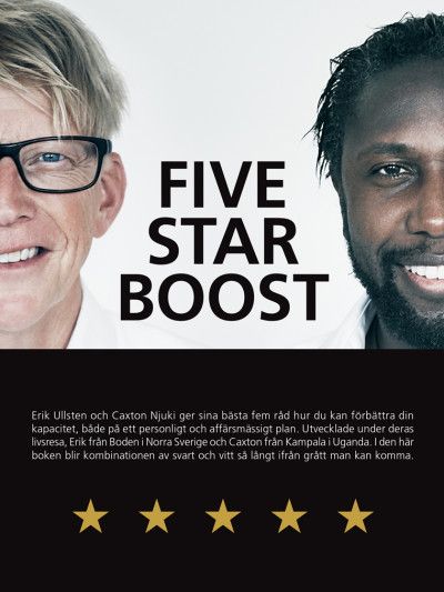 Five Star Boost : hur du skaffar ett femstjärnigt liv genom att öka din personliga och affärsmässiga kapacitet | 0:e upplagan