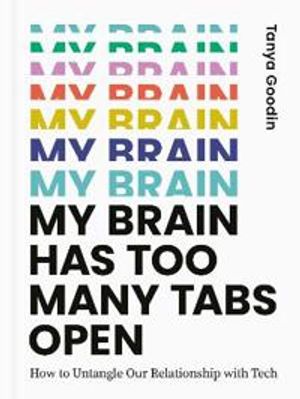 My Brain Has Too Many Tabs Open