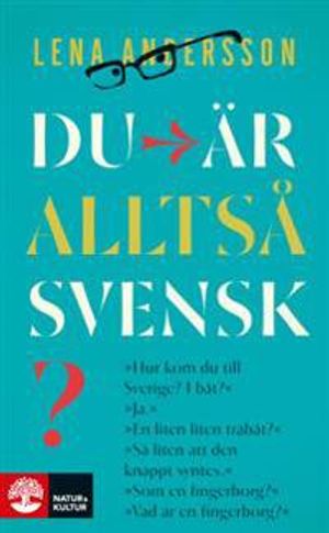 Du är alltså svensk? : en triptyk | 1:a upplagan