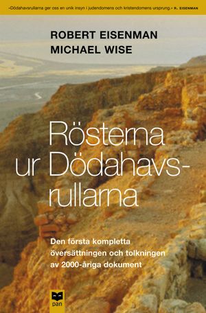 Rösterna ur Dödahavsrullarna : Den första kompletta översättningen och tolkningen av 2000-åriga dokument | 1:a upplagan