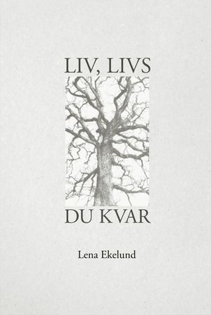 Liv, livs, du kvar | 1:a upplagan