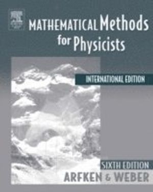 Mathematical Methods For Physicists International Student Edition