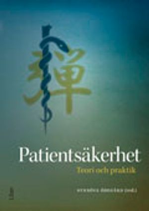 Patientsäkerhet : teori och praktik | 1:a upplagan