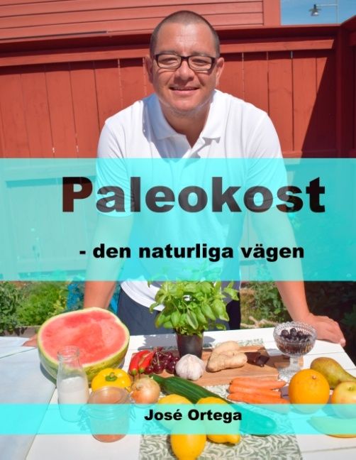 Paleokost : den naturliga vägen | 1:a upplagan