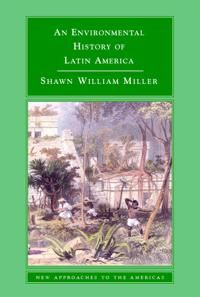 An Environmental History of Latin America | 0:e upplagan
