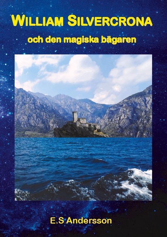 William Silvercrona och den magiska bägaren - E.S Andersson - Upplaga 1