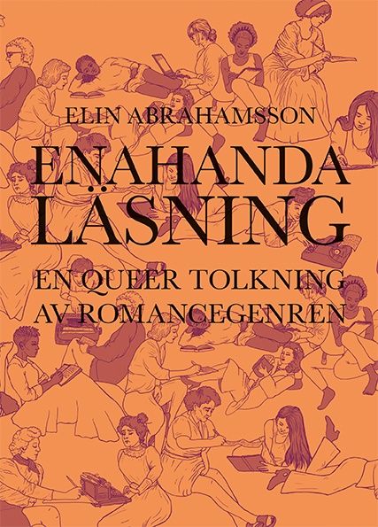Enahanda läsning. En queer tolkning av romancegenren | 0:e upplagan