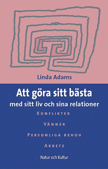 Att göra sitt bästa : med sitt liv och sina relationer | 2:a upplagan