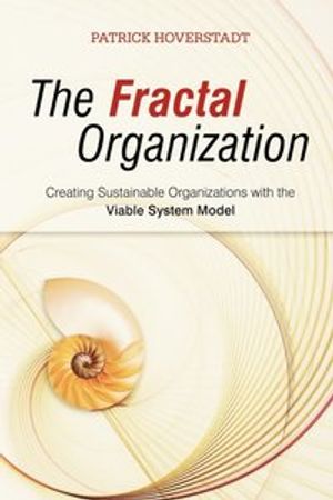 The Fractal Organization: Creating sustainable organizations with the Viabl | 1:a upplagan