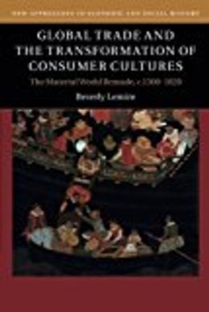 Global Trade and the Transformation of Consumer Cultures