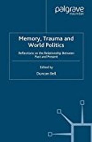 Memory, Trauma and World Politics | 1:a upplagan