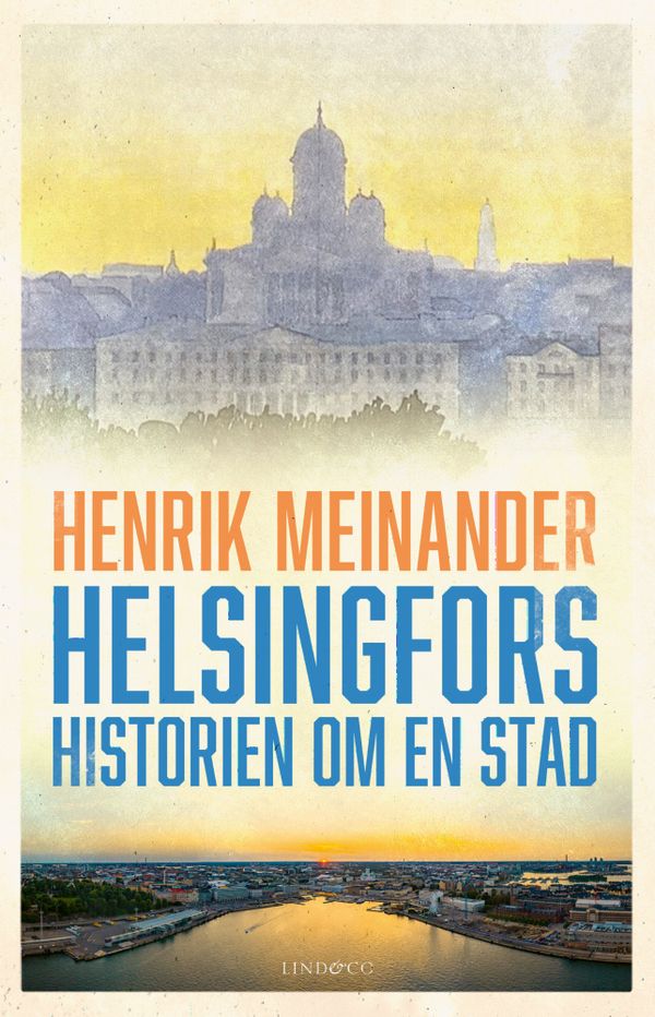 Helsingfors : historien om en stad | 0:e upplagan