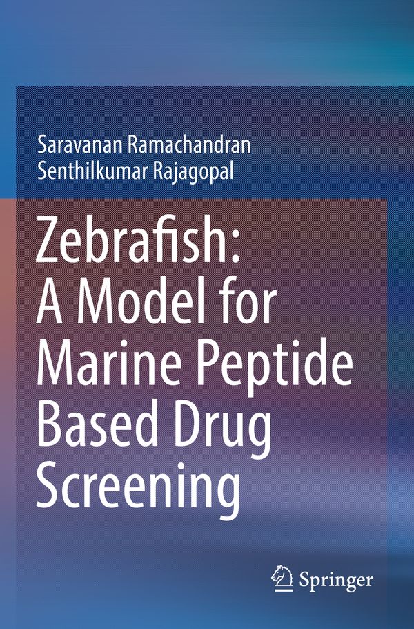 Zebrafish: A Model for Marine Peptide Based Drug Screening | 1:a upplagan