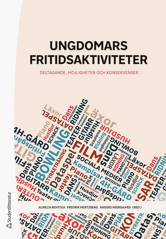 Ungdomars fritidsaktiviteter - Deltagande, möjligheter och konsekvenser | 1:a upplagan