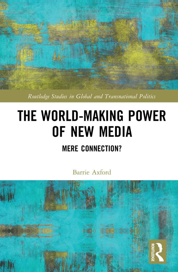 The World-Making Power of New Media | 1:a upplagan