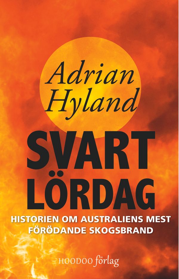 Svart lördag: Historien om Australiens mest förödande skogsbrand | 0:e upplagan