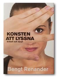 Konsten att lyssna : enkelt och djupt | 0:e upplagan