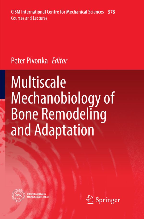 Multiscale Mechanobiology of Bone Remodeling and Adaptation | 1:a upplagan