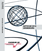 AutoCAD 2012 Grundkurs | 0:e upplagan