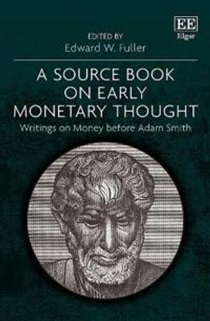 A Source Book on Early Monetary Thought