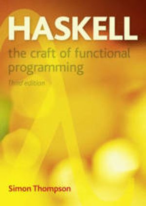 Haskell: The Craft of Functional Programming | 3:e upplagan