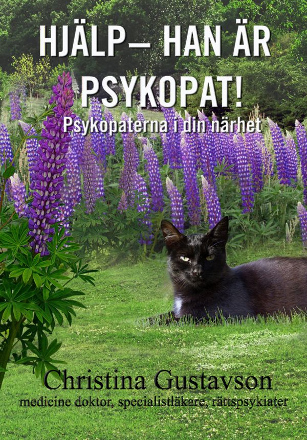 Hjälp – han är psykopat! Psykopaterna i din närhet | 3:e upplagan