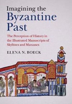 Imagining the Byzantine Past