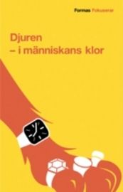 Djuren : i människans klor | 0:e upplagan