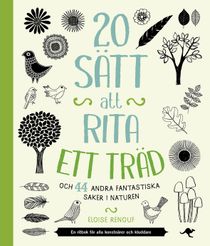 20 sätt att rita ett träd och 44 andra fantastiska saker i naturen