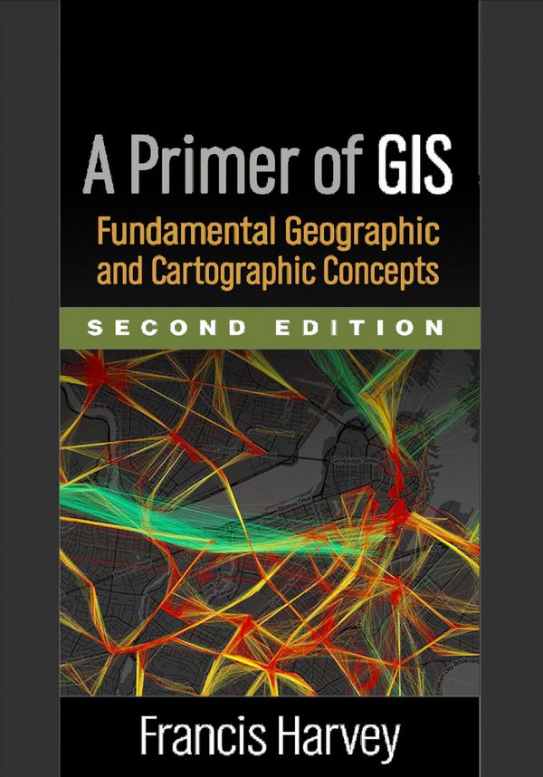 A Primer of GIS, Second Edition | 2:a upplagan
