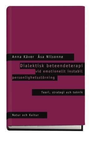 Dialektisk beteendeterapi vid emotionellt instabil personlighetsstörning : | 1:a upplagan