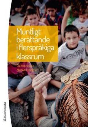 Muntligt berättande i flerspråkiga klassrum | 1:a upplagan