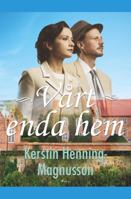 Vårt enda hem - Kerstin Henning-Magnusson
