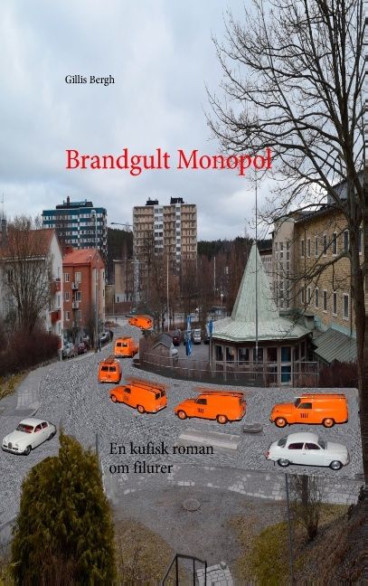 Brandgult Monopol : En kufisk roman om filurer | 1:a upplagan
