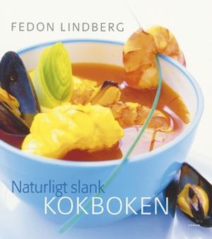 Naturligt slank -  Kokboken