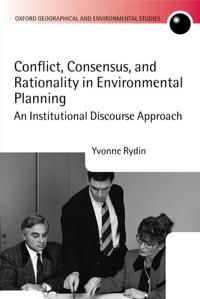 Conflict, Consensus, and Rationality in Environmental Planning | 0:e upplagan