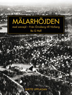 Mälarhöjden med omnejd : från Örnsberg till Vårberg | 6:e upplagan