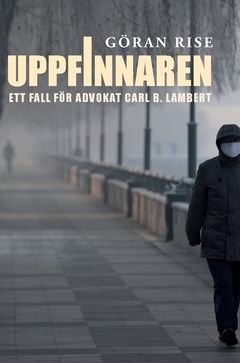 Uppfinnaren : Ett fall för advokat Carl B. Lambert | 0:e upplagan