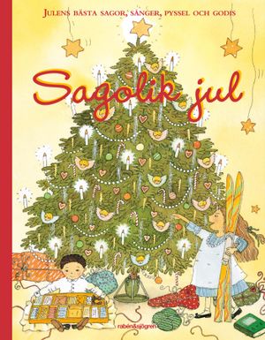 Sagolik jul : julens bästa sagor, sånger, pyssel och godis | 1:a upplagan