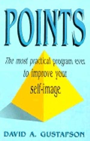 Points : The Most Practical Program Ever to Improve Your Self-Image