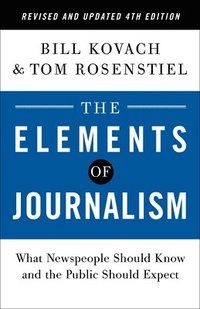 The Elements of Journalism, Revised and Updated 4th Edition | 4:e upplagan