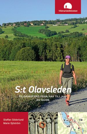 S:t Olavsleden : pilgrimsfärd från hav till hav, en guide | 3:e upplagan